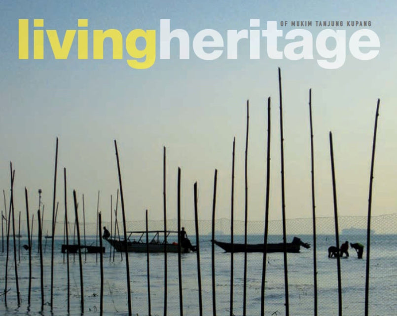 LIVING HERITAGE OF MUKIM TANJUNG KUPANG