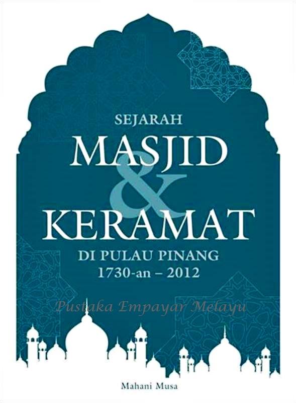 SEJARAH MASJID KERAMAT PULAU PINANG 1720-2012