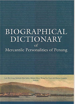 BIOGRAPHICAL DICTIONARY OF MERCANTILE PERSONALITIES OF PENANG