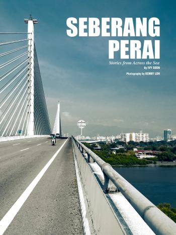 SEBERANG PERAI STORIES FROM ACROSS THE SEA